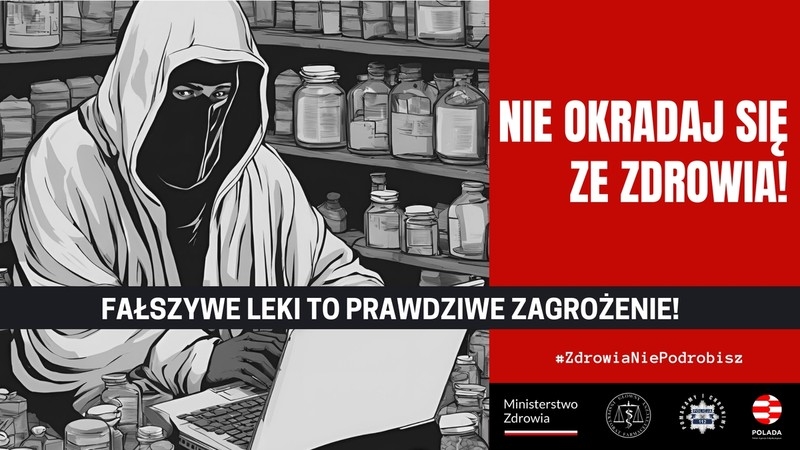 Fałszywe leki zabijają. Ruszyła kampania ostrzegająca przed podróbkami!